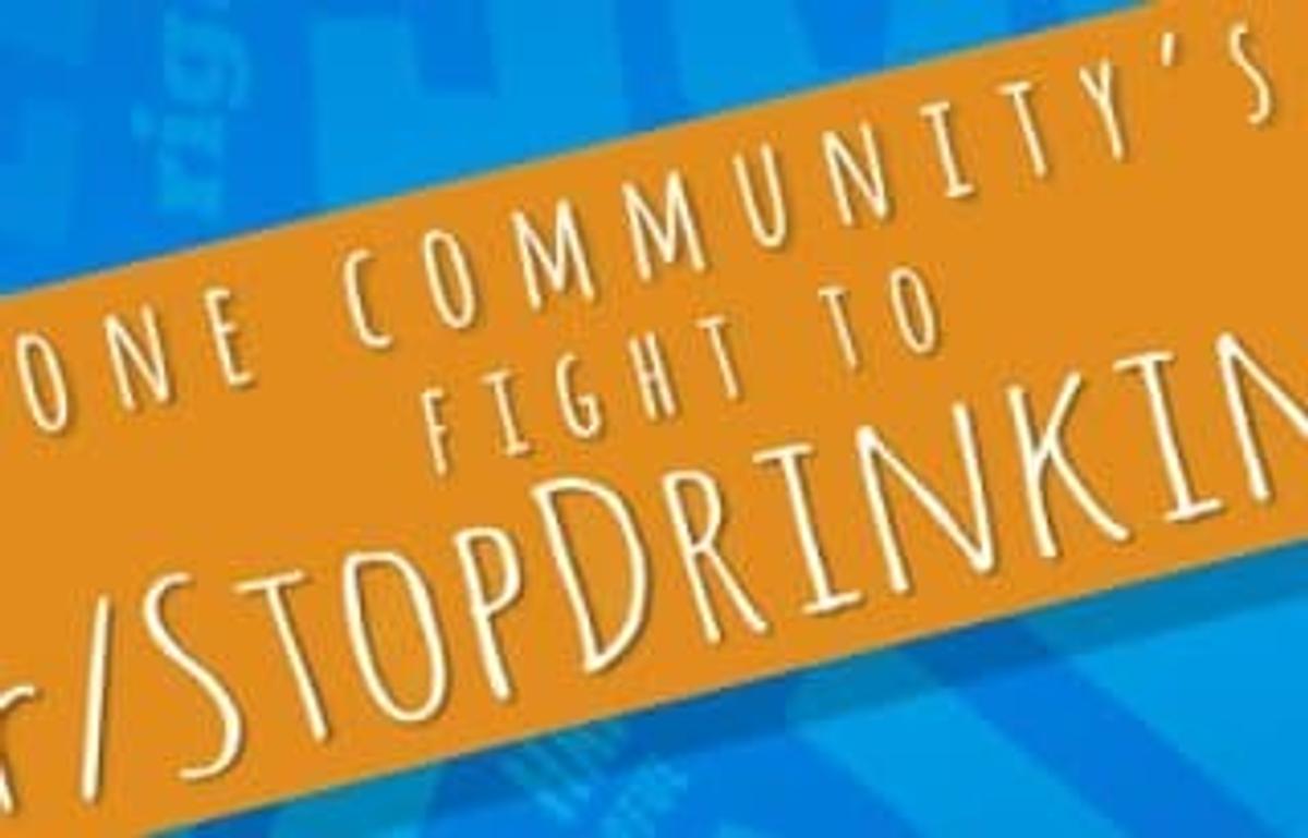 An orange diagonal banner over a blue background with the text: "ONE COMMUNITY'S FIGHT TO r/STOPDRINKING".