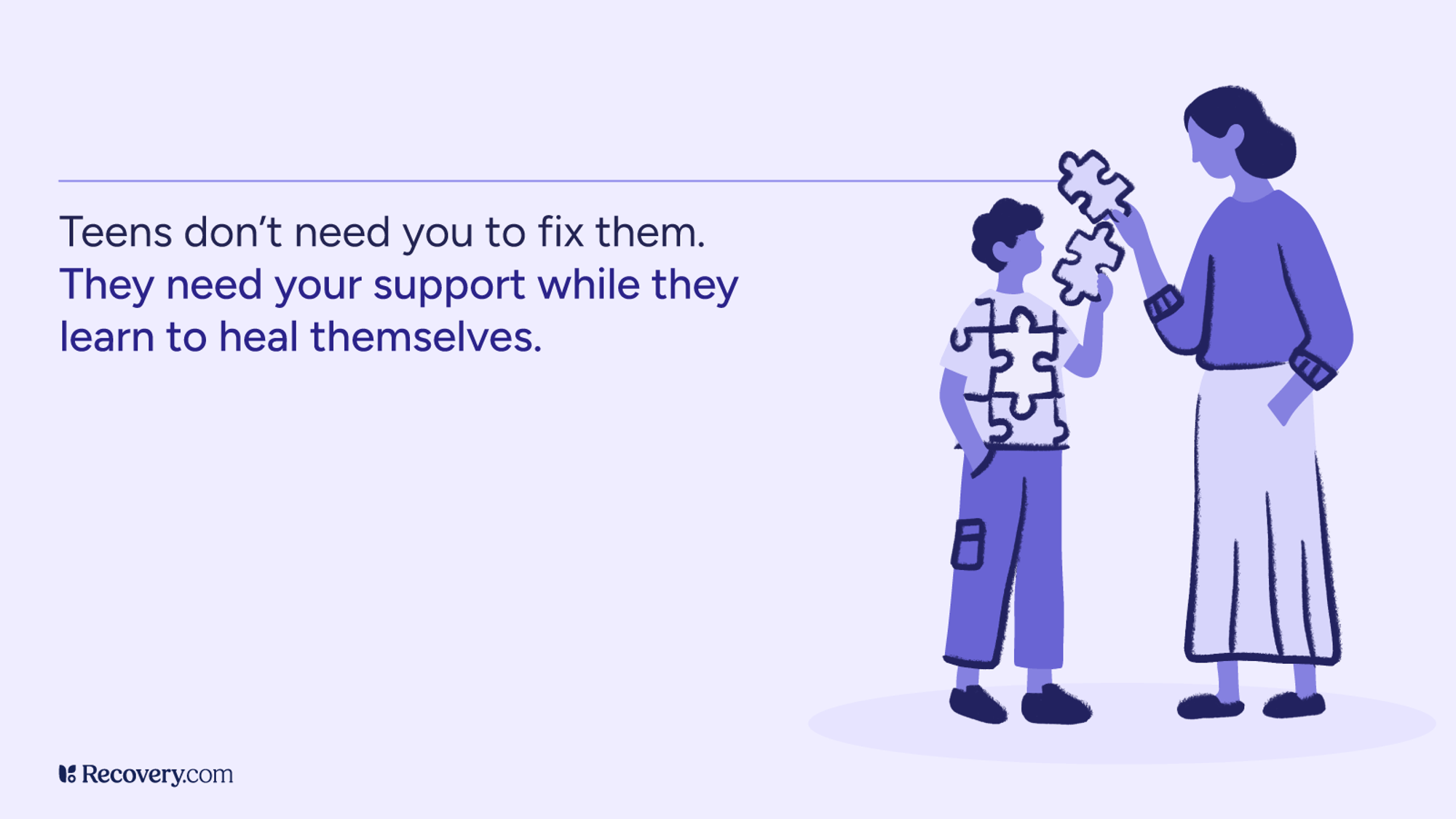 Illustration of a teen and adult exchanging puzzle pieces, symbolizing emotional support. The quote reads: Teens don’t need you to fix them. They need your support while they learn to heal themselves. The image promotes mental health awareness and highlights the importance of supportive relationships in teen healing.