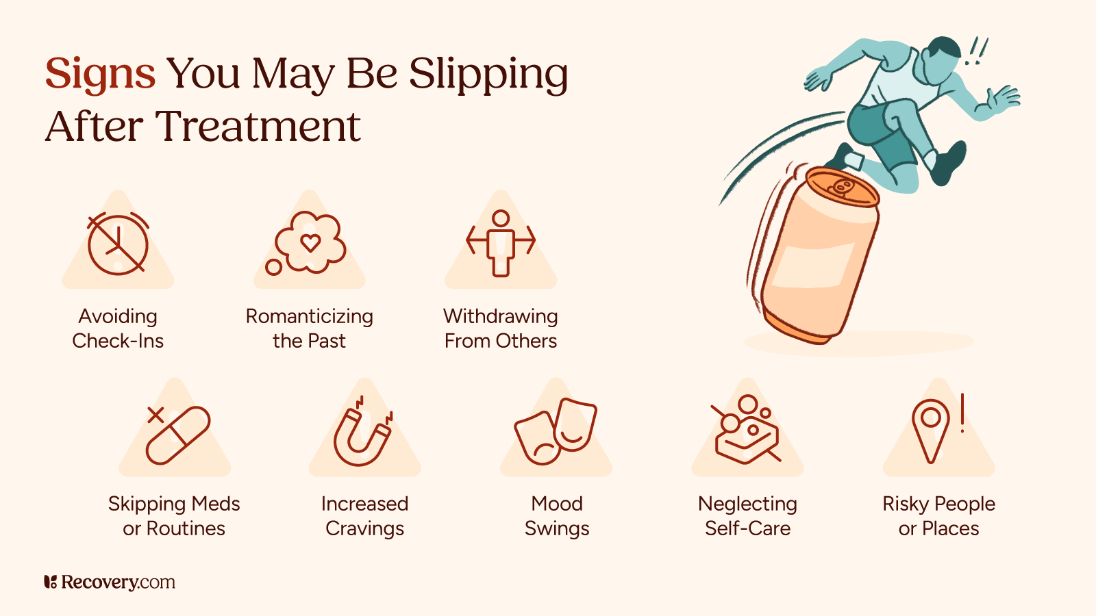Infographic titled Signs You May Be Slipping After Treatment showing a person tripping over a can, with warning signs of relapse including avoiding check-ins, romanticizing the past, withdrawing, skipping medication, increased cravings, mood swings, neglecting self-care, and engaging with risky people or places.