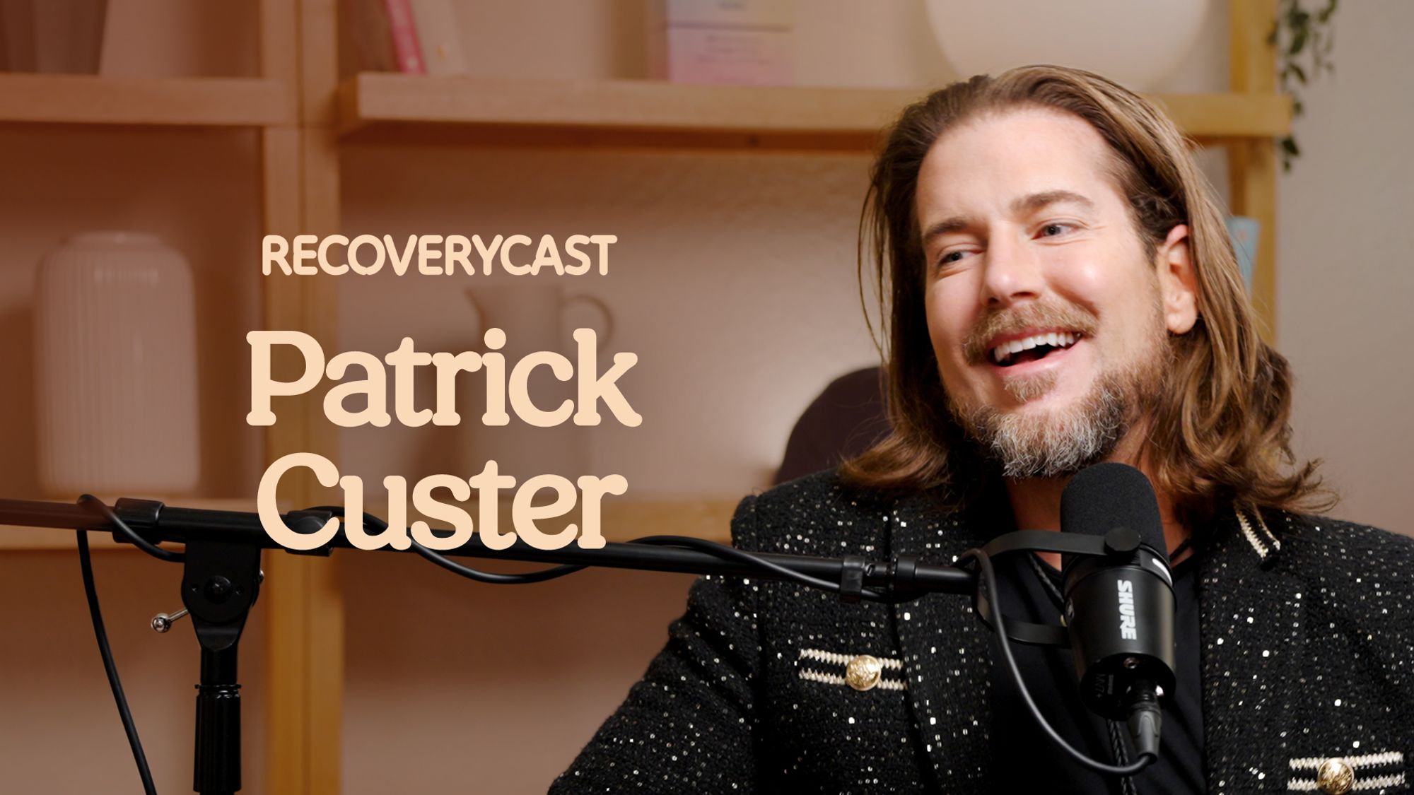 Patrick Custer’s 9 Powerful Lessons on Addiction Recovery, Asking for Help, and Finding Real Peace