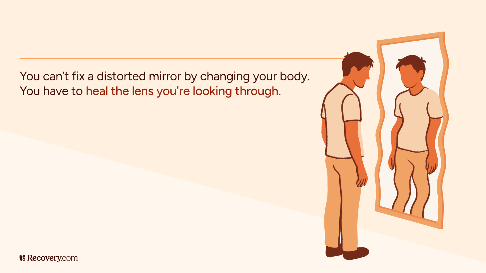 Mental health awareness illustration featuring a person looking at their distorted reflection in a mirror, accompanied by quote: You can't fix a distorted mirror by changing your body. You have to heal the lens you're looking through.
