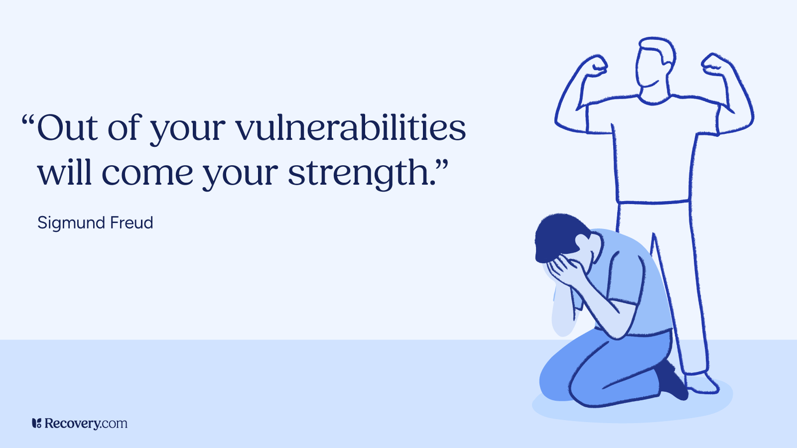 Mental health quote for men featuring the words of Sigmund Freud, out of your vulnerabilities will come your strength. The illustration shows a kneeling man crying with his face in his hands. At the same time, a second version of himself stands behind him, flexing his muscles, symbolizing inner strength emerging from emotional struggle. Blue tones emphasize resilience and healing.