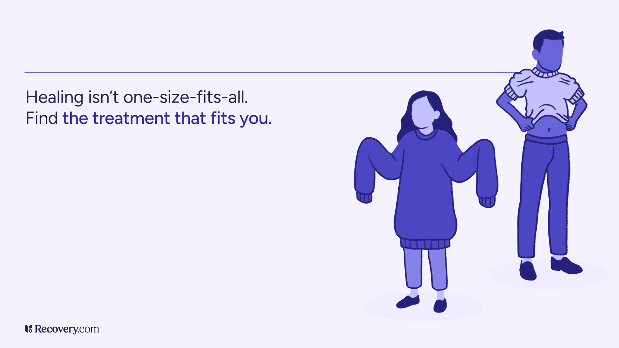 Minimalist infographic with purple illustration of two people, one person with arms raised in celebration and another standing confidently. Text reads Healing isn't one-size-fits-all. Find the treatment that fits you. Recovery.com logo at bottom.