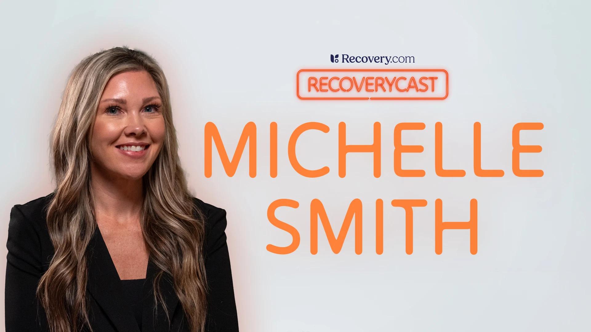 Recovery Redefined: Michelle Smith's Insights for a Vibrant Life After Addiction