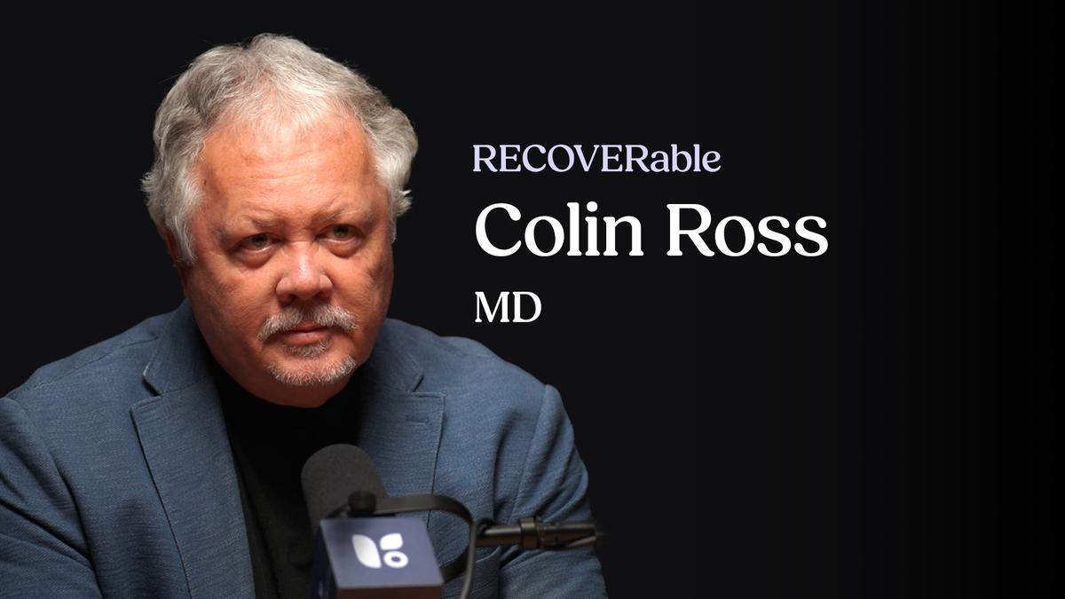 Portrait of Colin Ross, MD, speaking into a microphone, with text reading "RECOVERable Colin Ross MD" against a dark background.
