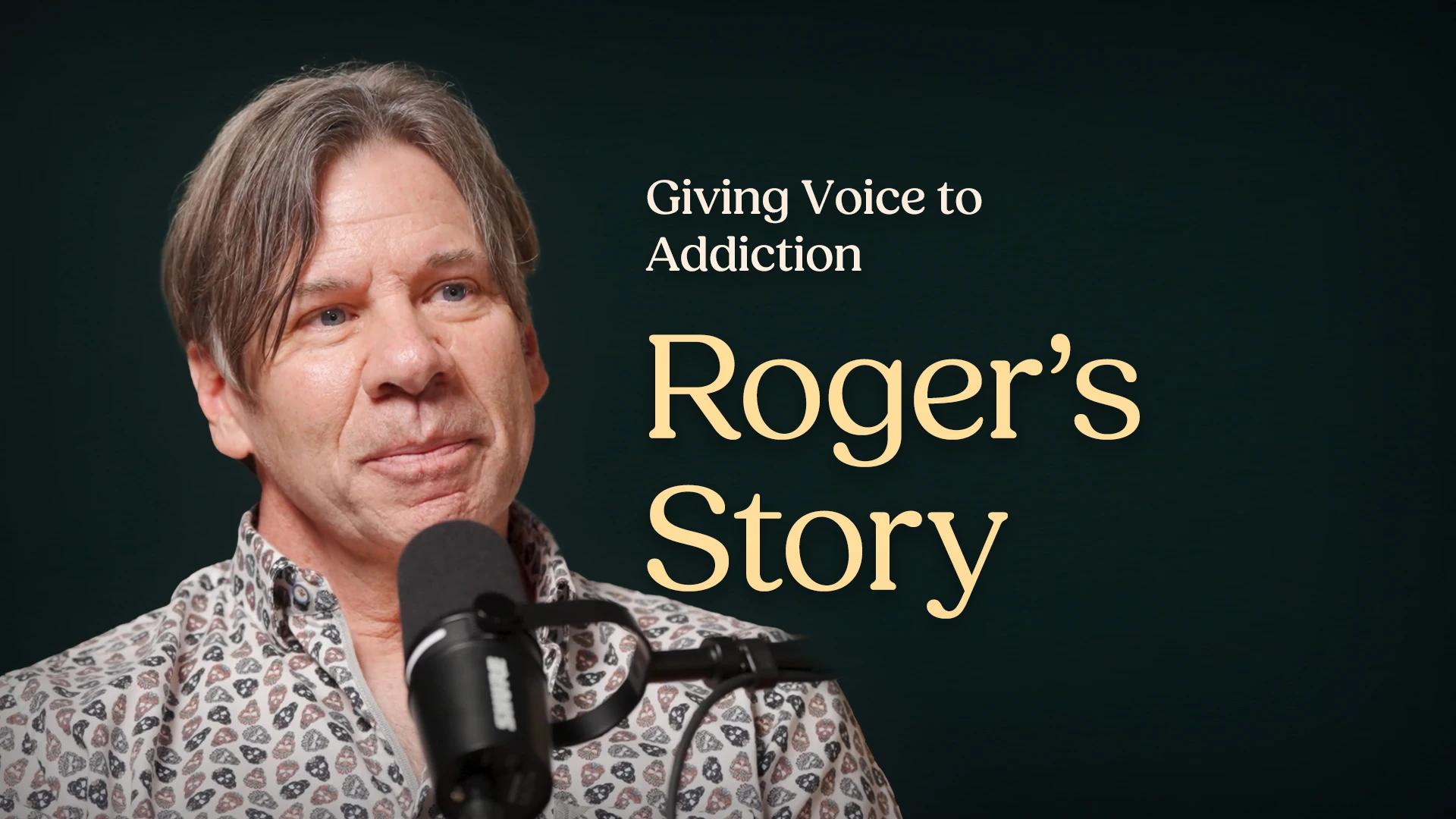 Roger's Road to Recovery: 7+ Ways Hope Can Overpower Addiction